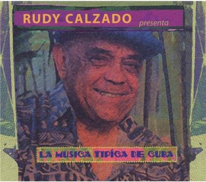 Rudy Calzado - Presenta La Music Tipica