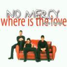 No Mercy - Where Is The Love