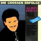 Albin Berger - Die Grossen Erfolge