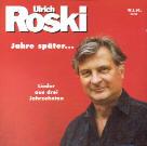 Ulrich Roski - Jahre Spaeter