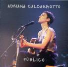 Adriana Calcanhoto - Publico