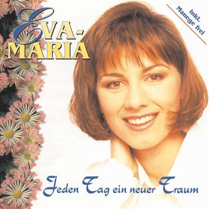 Eva-Maria - Jeden Tag Ein Neuer Traum