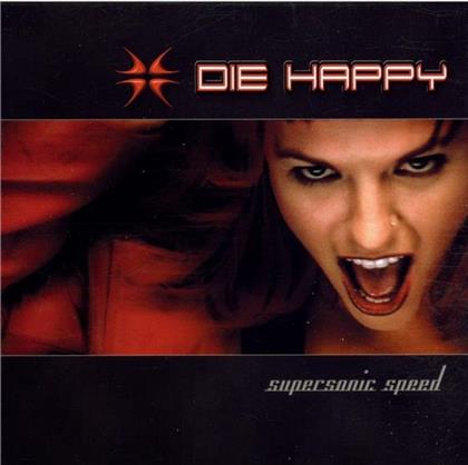 Die Happy - Supersonic Speed