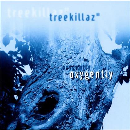 Treekillaz - Oxygently