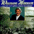 Wolfgang Herrmann - Lieder Die Mein Leben Schreibt