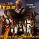 Die Fidelen Inntaler - 80 Jahre Gottlieb Weissbacher