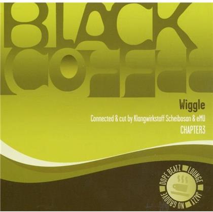 Black Coffee - Vol. 3 - Wiggle