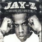 Jay-Z - I Just Wanna Love U