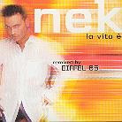 Nek - La Vita È (Remixed By Eiffel 65)