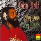 John Holt - Hey Love, Hey World