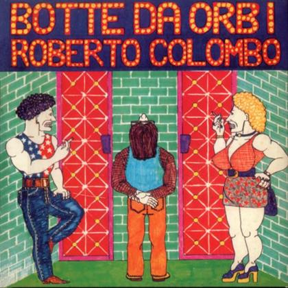Roberto Colombo - Botte D Orbi