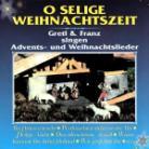 Gretl & Franz - O Selige Weihnachtszeit