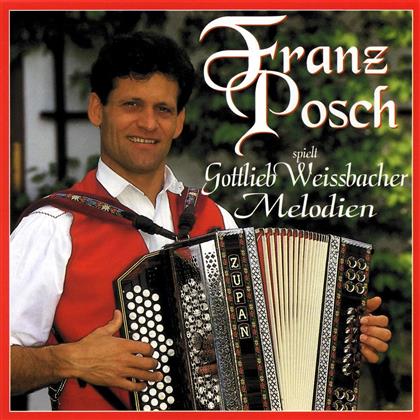 Franz Posch - Spielt Gottlieb Weissbacher Melodien