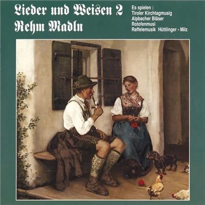 Madln Rehm - Lieder Und Weisen 2