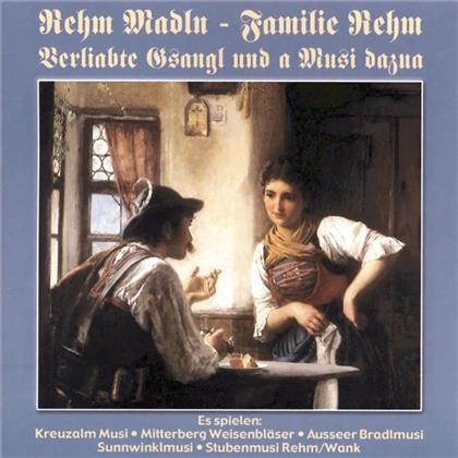 Rehm Madln / Familie Rehm - Verliabte Gsangl Und A Musi Dazua