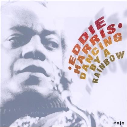 Eddie Harris - Dancing By A Rainbow