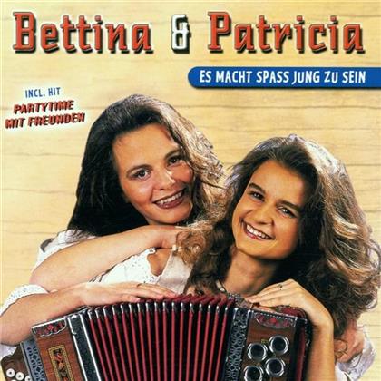 Bettina & Patricia - Es Macht Spass Jung Zu Sein