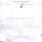 Allee Der Kosmonauten - Brich Mir Dein Herz