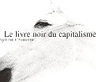 Sylvain Chauveau - Le Livre Noir Du Capitalisme