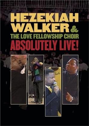 Walker Hezekiah & Love Fellowship Choir - Absolutely live