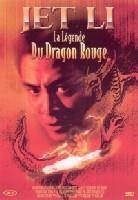 Jet Li - La légende du dragon rouge