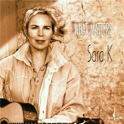 Sara K - What Matters