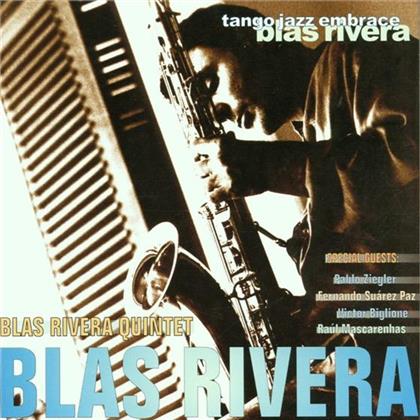 Blas Rivera - Tango Jazz Embrace