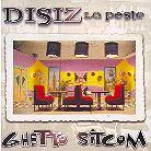 Disiz La Peste - Ghetto Sitcom - 2 Track