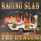 Raging Slab - Dealer