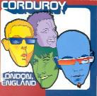 Corduroy - London, England Live