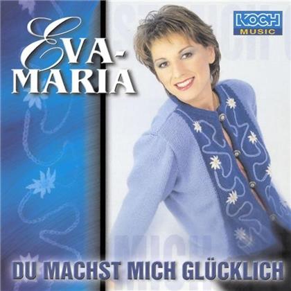 Eva-Maria - Du Machst Mich Glücklich