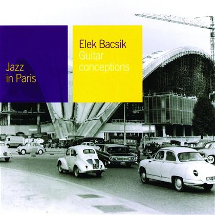 Elek Bacsik - Jazz In Paris - Guitars Conceptions