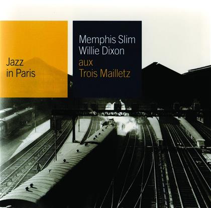 Memphis Slim & Willie Dixon - Jazz In Paris - Aux Trois Mailletz