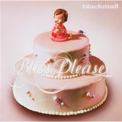 Blackmail - Bliss Please