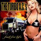 The Turbo A.C.'S - Fuel For Life