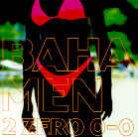 Baha Men - 2 Zero O-O