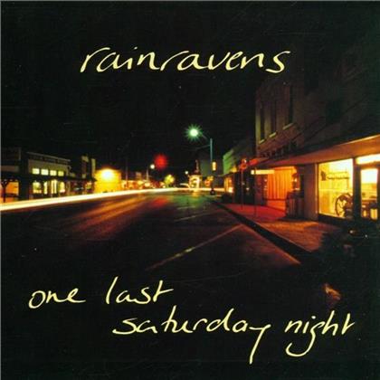 Rainravens - One Last Saturday Night