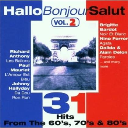 Hallo Bonjour Salut - Vol. 2 - 31 Hits From The 60's, 70's & 80's (2 CDs)