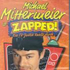 Michael Mittermeier - Zapped - Video