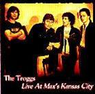 The Troggs - Live At Max's Kansas