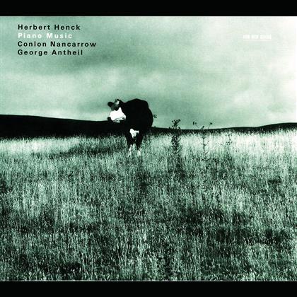 Herbert Henck & Nancarrow Conlon / Antheil George - Piano Music - Prelude, Blues, 3 Two-Part Studies