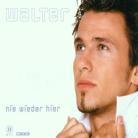 Walter - Nie Wieder Hier