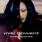 Miki Howard - Three Wishes