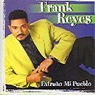 Frank Reyes - Extrano A Mi Pueblo