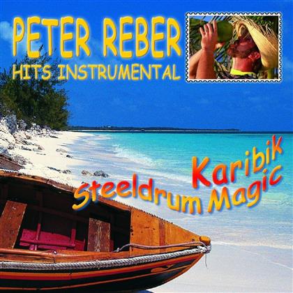 Peter Reber - Karibik Steeldrum Magic (Instrumental)