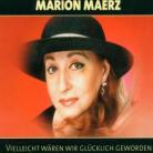Marion Maerz - Vielleicht Waeren Wir