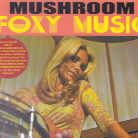 Mushroom - Foxy Music