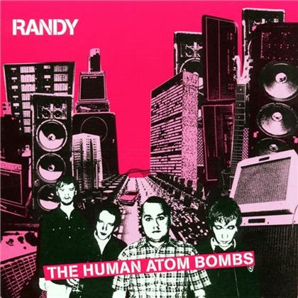 Randy - Human Atombombs