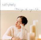 Kathy Kelly - Morning Of My Life