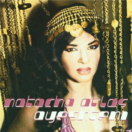 Natacha Atlas - Ayeshteni